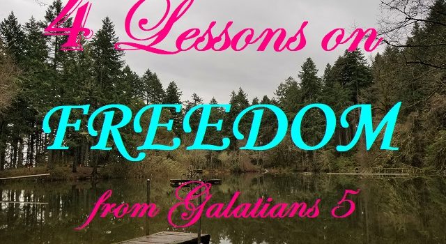 4 Lesson on Freedom from Galatians 5