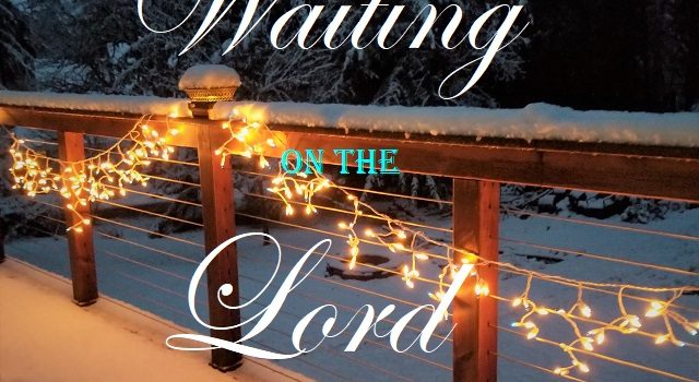 Waiting on the Lord