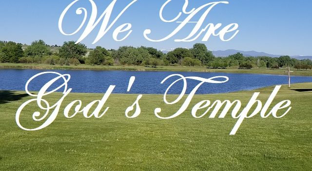 We Are God’s Temple