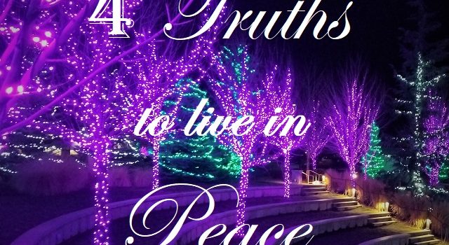 4 Truths to Live in Peace