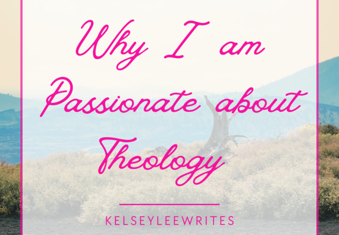 Why I am Passionate about Theology