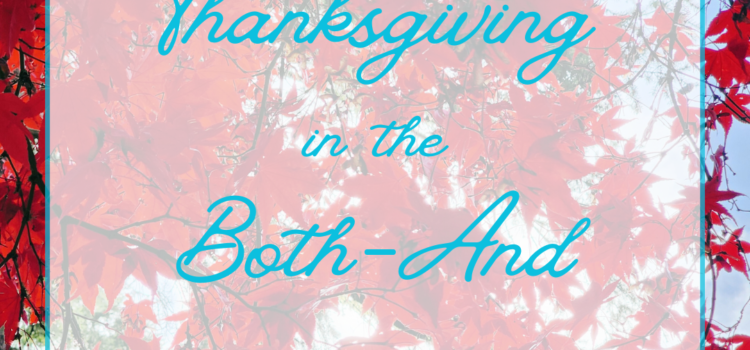 Thanksgiving in the Both-And