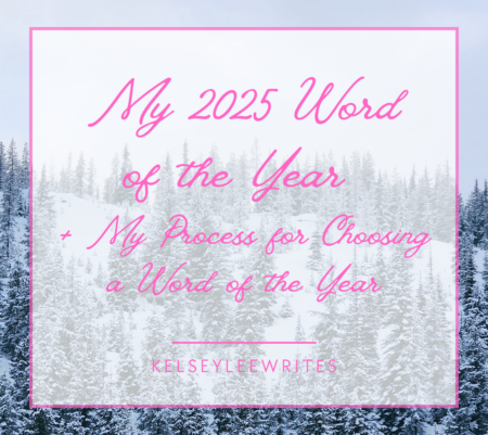 My 2025 Word of the Year + My Process for Choosing a Word of the Year