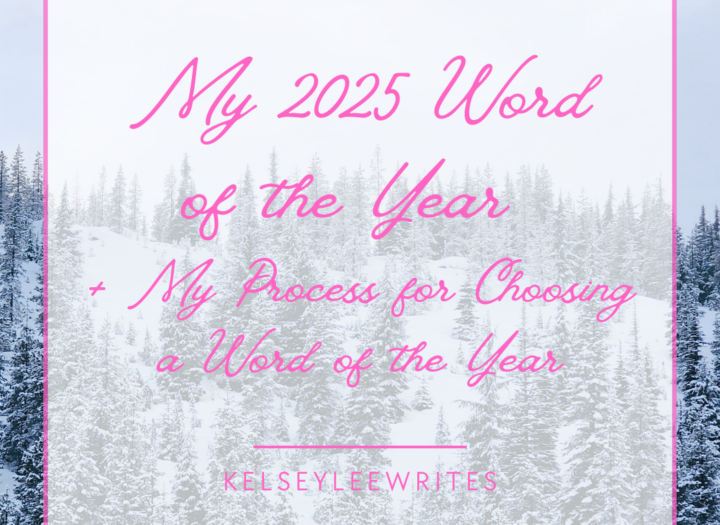 My 2025 Word of the Year + My Process for Choosing a Word of the Year